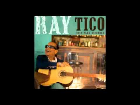 Ray Tico, eterno&nbsp;desconocido